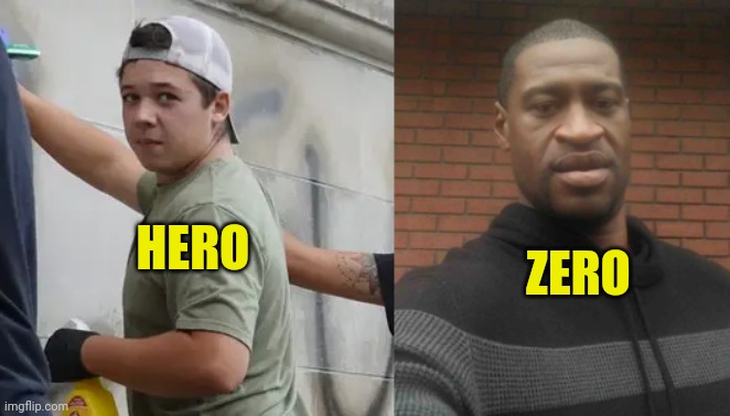 Know the difference. | ZERO; HERO | image tagged in memes | made w/ Imgflip meme maker