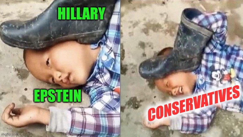 on this day in white history | HILLARY; EPSTEIN; CONSERVATIVES | image tagged in pressing a boot on your own head,jeffrey epstein,hillary clinton,epstein did not kill himself,conservative logic,memes | made w/ Imgflip meme maker