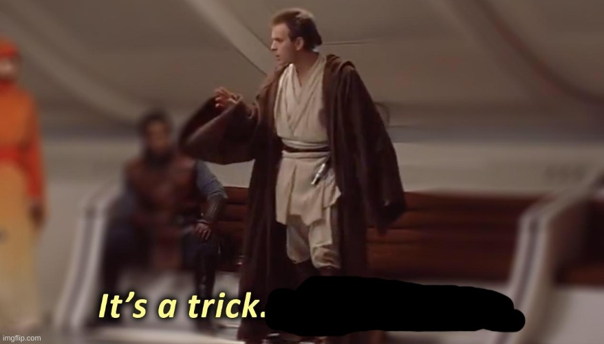 it's a trick, send no reply | image tagged in it's a trick send no reply | made w/ Imgflip meme maker