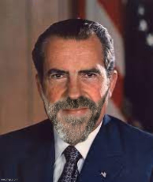 Nixon but he serves his full second term because of his dope beard | made w/ Imgflip meme maker