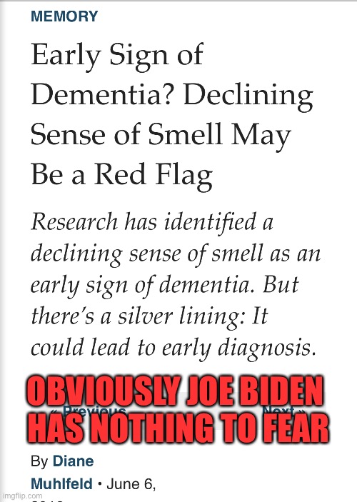 Sniffing kids? Dementia? Pick one, conservatives! | OBVIOUSLY JOE BIDEN 
HAS NOTHING TO FEAR | made w/ Imgflip meme maker