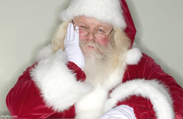 Sad Santa | image tagged in sad santa | made w/ Imgflip meme maker