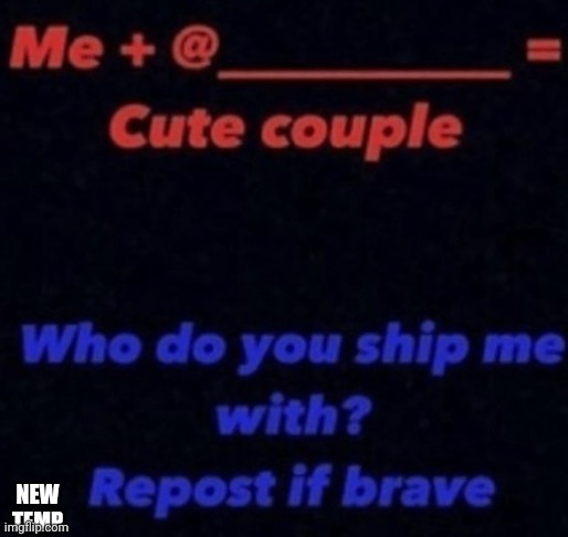Me and makes a good couple | NEW TEMP | image tagged in me and makes a good couple | made w/ Imgflip meme maker