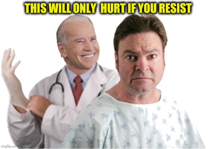 THIS WILL ONLY  HURT IF YOU RESIST | made w/ Imgflip meme maker