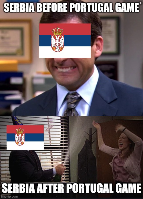 Portugal 1-2 Serbia |  SERBIA BEFORE PORTUGAL GAME; SERBIA AFTER PORTUGAL GAME | image tagged in michael scott stressed celebrate,portugal,serbia,world cup,futbol,memes | made w/ Imgflip meme maker