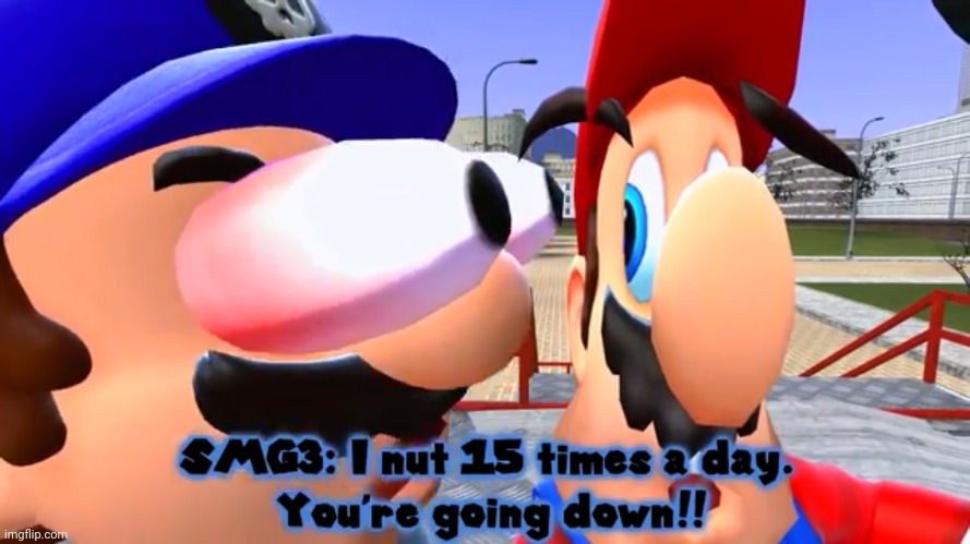 I Nut 15 Times A Day | image tagged in i nut 15 times a day | made w/ Imgflip meme maker