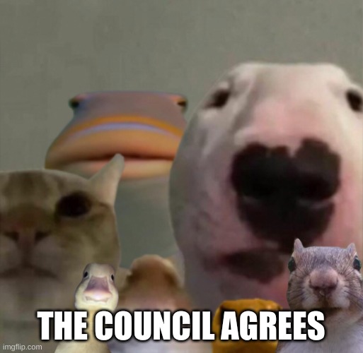 The council remastered | THE COUNCIL AGREES | image tagged in the council remastered | made w/ Imgflip meme maker