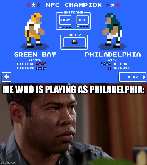 Oh no | ME WHO IS PLAYING AS PHILADELPHIA: | made w/ Imgflip meme maker