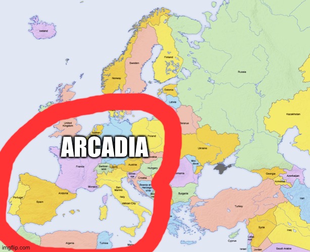 Map of Europe | ARCADIA | image tagged in map of europe | made w/ Imgflip meme maker