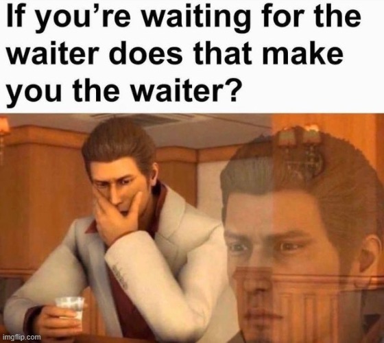 w8 | made w/ Imgflip meme maker