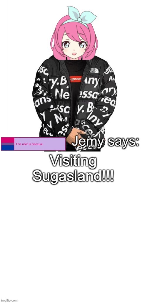 It really nice here | Visiting Sugasland!!! | image tagged in jemy drip announcement | made w/ Imgflip meme maker