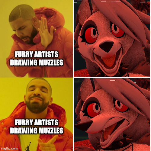 Furry Artists when drawing the muzzle | FURRY ARTISTS DRAWING MUZZLES; FURRY ARTISTS DRAWING MUZZLES | image tagged in furry memes,furry,the furry fandom,furry drake | made w/ Imgflip meme maker