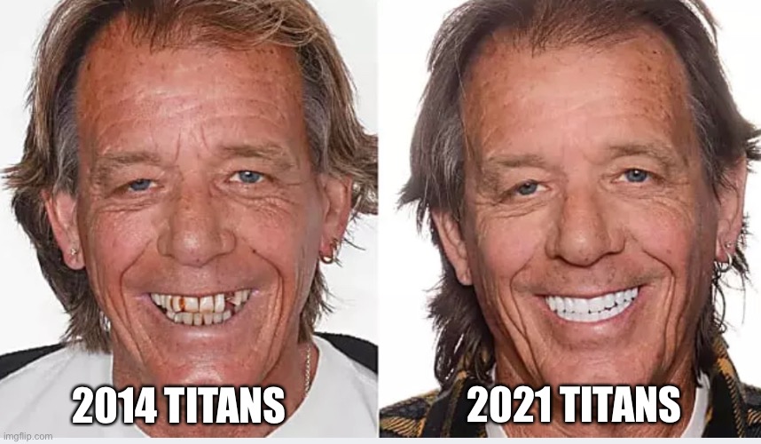 2021 TITANS; 2014 TITANS | image tagged in tennessee,titans,tennessee titans,nfl,no teeth,teeth | made w/ Imgflip meme maker
