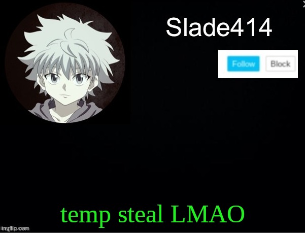 ez pz | temp steal LMAO | image tagged in slade414 announcement template 2 | made w/ Imgflip meme maker