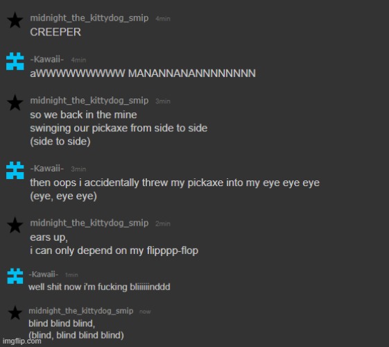 me and Kawaii attempt to sing creeper aw man | made w/ Imgflip meme maker