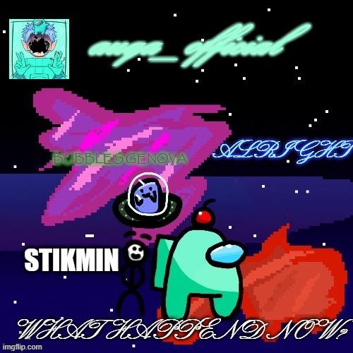 hmm | ALRIGHT; WHAT HAPPEND NOW? | image tagged in auqa_officials new announcement temp | made w/ Imgflip meme maker