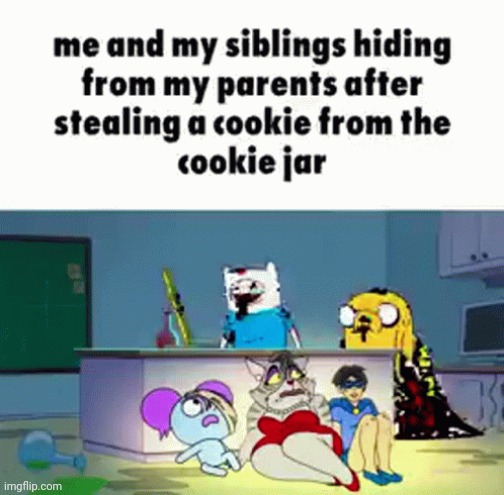 Hide | image tagged in who stoled the cookie from the cookie jar,me,high-pitched demonic screeching | made w/ Imgflip meme maker