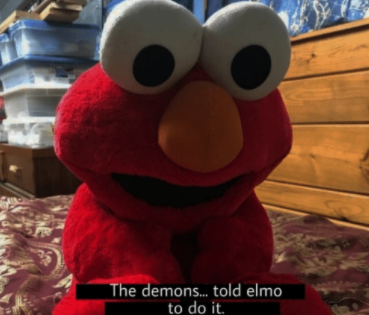 the demons told elmo to do it Blank Meme Template