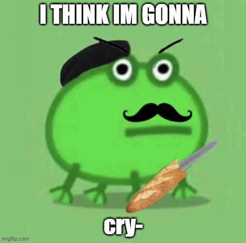 I THINK IM GONNA; cry- | made w/ Imgflip meme maker