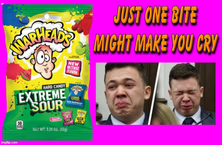 image tagged in kyle rittenhouse,clown car republicans,candy,warheads,crocodile tears,sour | made w/ Imgflip meme maker