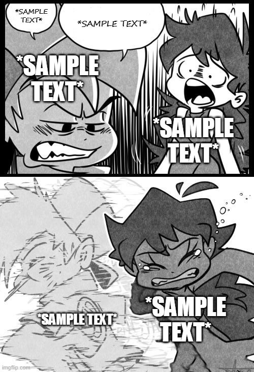 BF Slapping GF | *SAMPLE TEXT*; *SAMPLE TEXT*; *SAMPLE TEXT*; *SAMPLE TEXT*; *SAMPLE TEXT*; *SAMPLE TEXT* | image tagged in gf slapping bf,memes | made w/ Imgflip meme maker