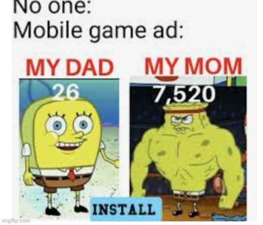 Relatible anyone? | image tagged in super true,gaming,mobile game ads | made w/ Imgflip meme maker