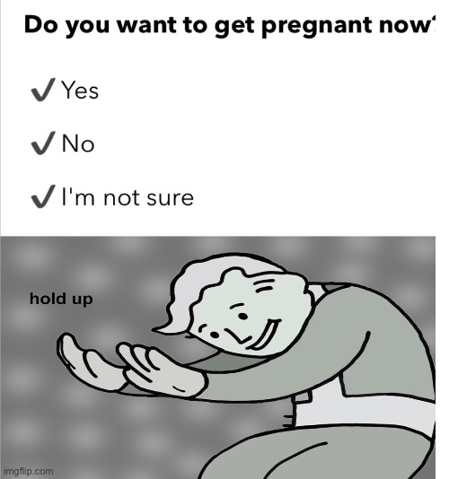 call 99596657 | image tagged in fallout hold up,pregnancy | made w/ Imgflip meme maker