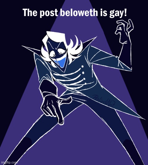 THE POST BELOWETH | image tagged in the post beloweth is gay | made w/ Imgflip meme maker