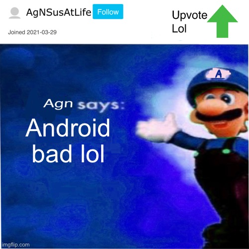 Apple good | Android bad lol | image tagged in agn s message | made w/ Imgflip meme maker