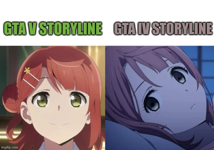 Ayumu's reaction on playing story games | GTA IV STORYLINE; GTA V STORYLINE | image tagged in anime,love live,gta | made w/ Imgflip meme maker