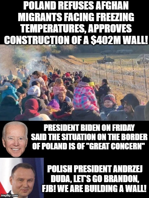 Polish President Andrzej Duda, Let's Go Brandon, FJB! We are building a wall! | image tagged in build a wall,illegal immigrants,illegal aliens,stupid liberals | made w/ Imgflip meme maker