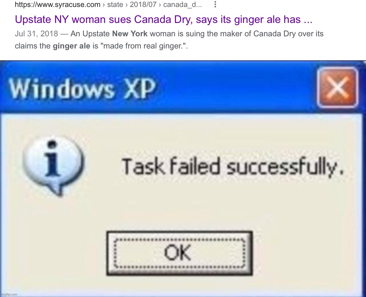 I guess she didn’t like the part of ginger ale that had ginger | image tagged in task failed successfully,memes,funny,ginger ale,drink,lmao | made w/ Imgflip meme maker