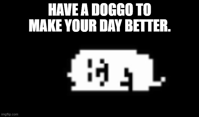 Dogcheck | HAVE A DOGGO TO MAKE YOUR DAY BETTER. | image tagged in dogcheck | made w/ Imgflip meme maker