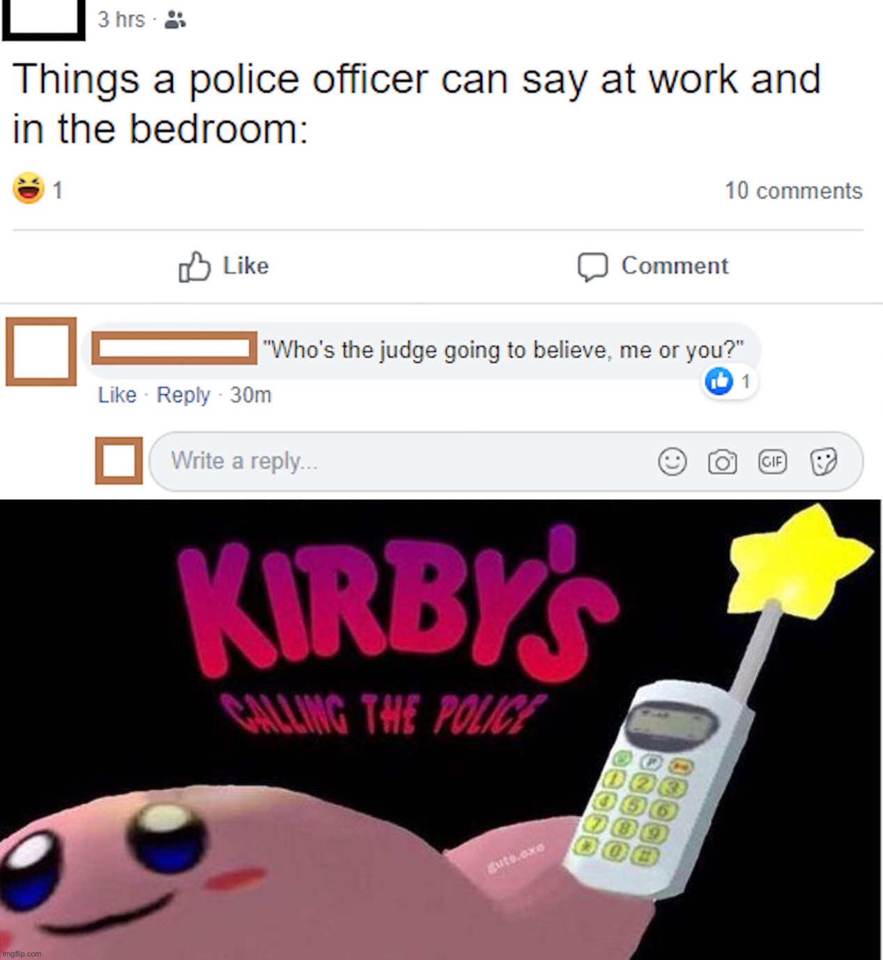Kirby’s calling the police, oh wait | image tagged in kirby's calling the police,memes,funny,cursed comments,ahhh,wtf | made w/ Imgflip meme maker