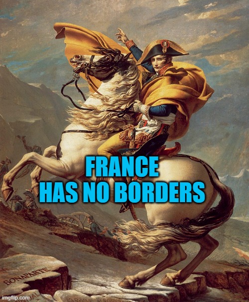 FRANCE HAS NO BORDERS | made w/ Imgflip meme maker