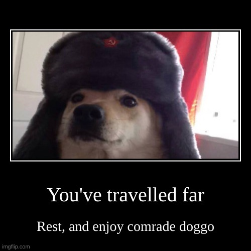 Rest for now Solider | image tagged in funny,demotivationals | made w/ Imgflip demotivational maker