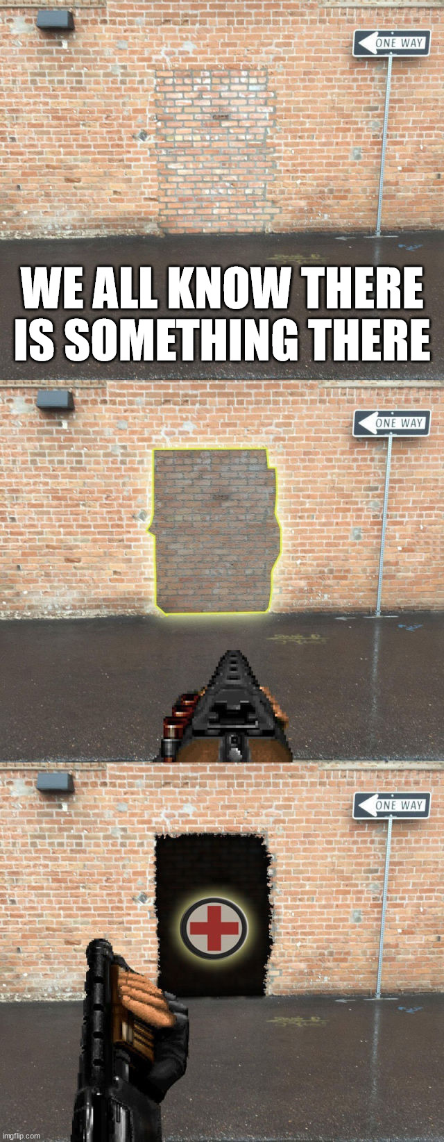 WE ALL KNOW THERE IS SOMETHING THERE | image tagged in gaming | made w/ Imgflip meme maker