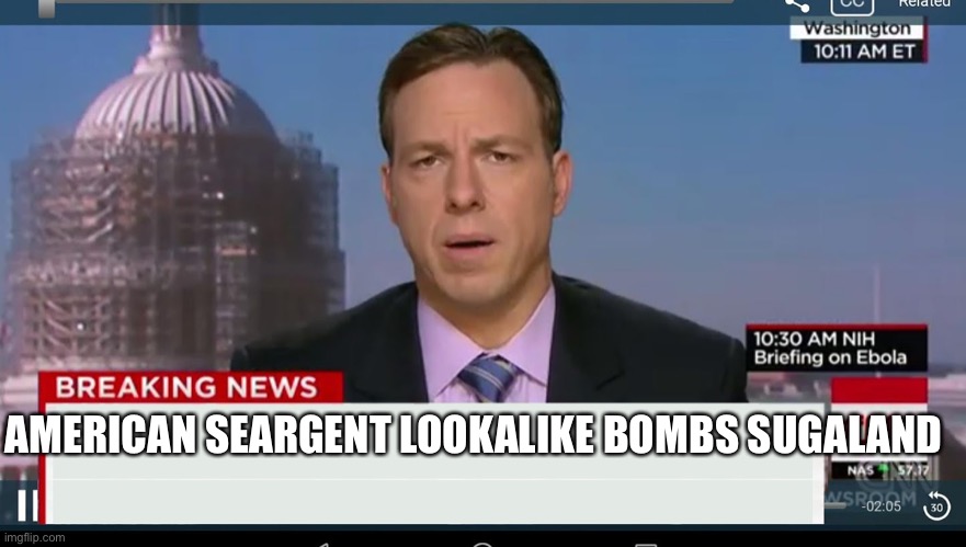 Mod note: fake news | AMERICAN SEARGENT LOOKALIKE BOMBS SUGALAND | image tagged in cnn breaking news template | made w/ Imgflip meme maker