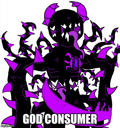 God Consumer Spike | GOD CONSUMER | image tagged in god consumer spike | made w/ Imgflip meme maker