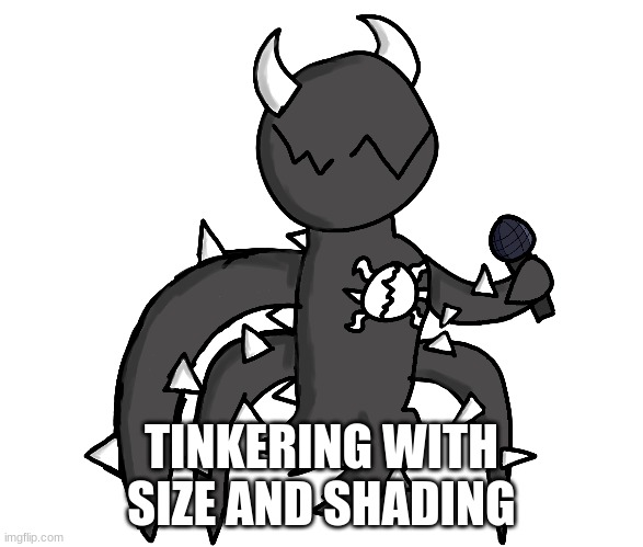 TINKERING WITH SIZE AND SHADING | made w/ Imgflip meme maker