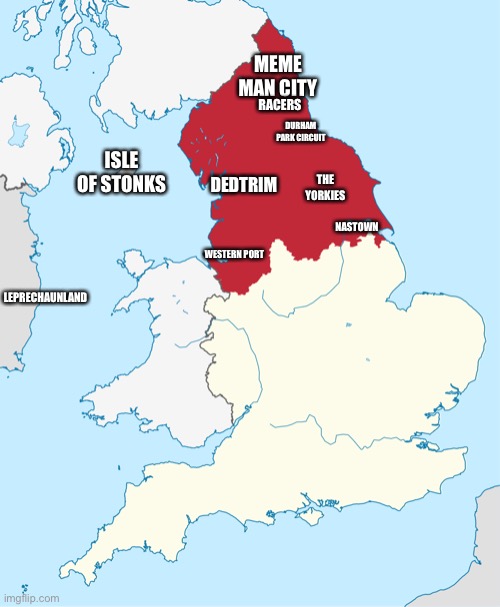 MEME MAN CITY; RACERS; DURHAM PARK CIRCUIT; ISLE OF STONKS; DEDTRIM; THE YORKIES; NASTOWN; LEPRECHAUNLAND; WESTERN PORT | made w/ Imgflip meme maker