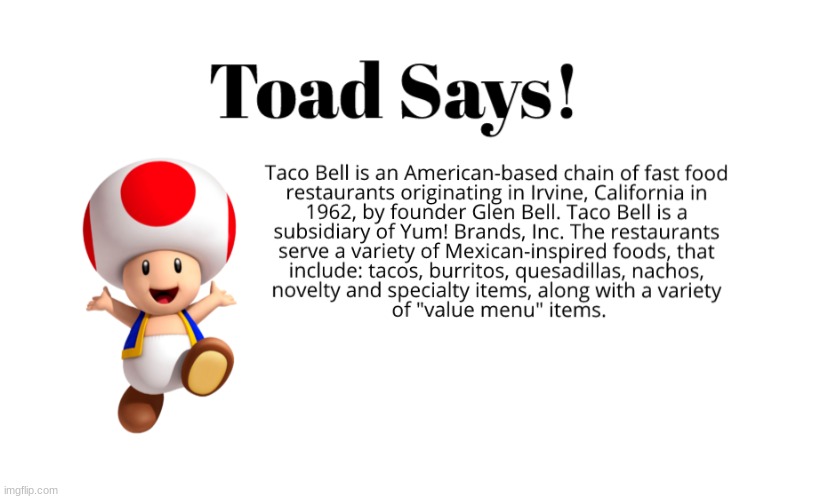 toad speaks facts in one image | image tagged in toad,taco bell | made w/ Imgflip meme maker