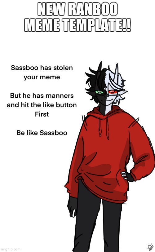 Sassboo | NEW RANBOO MEME TEMPLATE!! | image tagged in sassboo | made w/ Imgflip meme maker