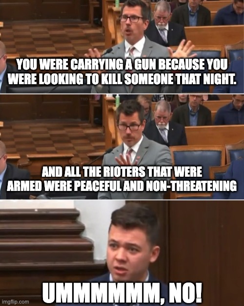 Binger bias shows | YOU WERE CARRYING A GUN BECAUSE YOU WERE LOOKING TO KILL SOMEONE THAT NIGHT. AND ALL THE RIOTERS THAT WERE ARMED WERE PEACEFUL AND NON-THREATENING; UMMMMMM, NO! | image tagged in rittenhouse vs binger,rittenhouse bad,rioters good | made w/ Imgflip meme maker