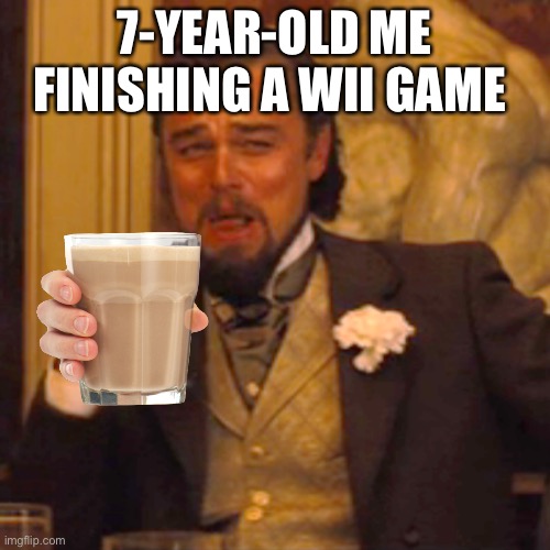 I finished planet 51 the game when I was 7 and it was the happiest day of my life | 7-YEAR-OLD ME FINISHING A WII GAME | image tagged in memes,laughing leo | made w/ Imgflip meme maker