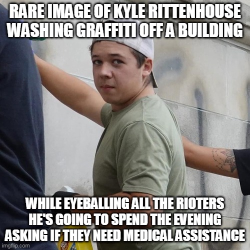 And The White Supremacist Domestic Terrorist Award Of The Day Goes To..... | RARE IMAGE OF KYLE RITTENHOUSE WASHING GRAFFITI OFF A BUILDING; WHILE EYEBALLING ALL THE RIOTERS HE'S GOING TO SPEND THE EVENING ASKING IF THEY NEED MEDICAL ASSISTANCE | image tagged in kyle rittenhouse,memes,george floyd,white supremacists,antifa,blm | made w/ Imgflip meme maker