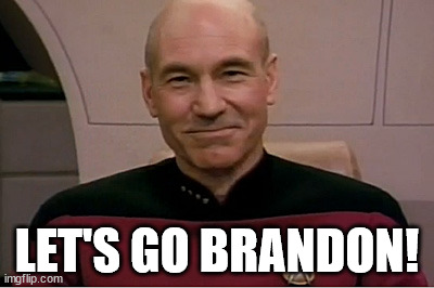 LET'S GO BRANDON! | image tagged in picard,biden | made w/ Imgflip meme maker