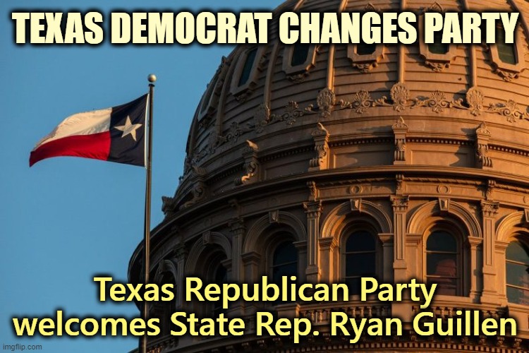 Defund the police and Biden's border crisis has another one flee the liberal plantation. | TEXAS DEMOCRAT CHANGES PARTY; Texas Republican Party welcomes State Rep. Ryan Guillen | image tagged in libtards | made w/ Imgflip meme maker