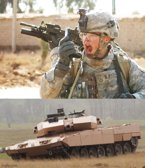 image tagged in us army soldier yelling radio iraq war,challenger tank | made w/ Imgflip meme maker