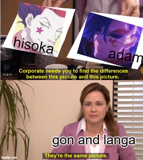 They're The Same Picture | hisoka; adam; gon and langa | image tagged in memes,they're the same picture | made w/ Imgflip meme maker
